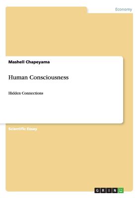 Human Consciousness:Hidden Connections