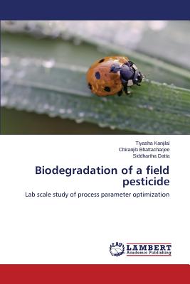 Biodegradation of a field pesticide