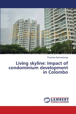 غلاف كتاب Living skyline: Impact of condominium development in Colombo