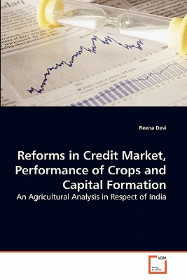 غلاف كتاب Reforms in Credit Market, Performance of Crops and Capital Formation