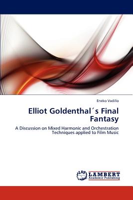 Elliot Goldenthals Final Fantasy