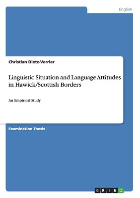 Linguistic Situation and Language Attitudes in Hawick/Scottish Borders:An Empirical Study