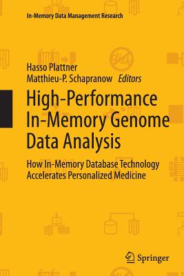 High-Performance In-Memory Genome Data Analysis : How In-Memory Database Technology Accelerates Personalized Medicine