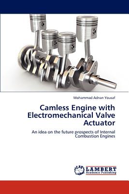 Camless Engine with Electromechanical Valve Actuator