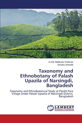 Taxonomy and Ethnobotany of Palash Upazila of Narsingdi, Bangladesh