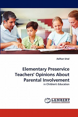 غلاف كتاب Elementary Preservice Teachers' Opinions about Parental Involvement