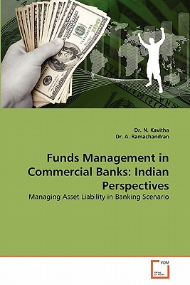 Funds Management in Commercial Banks: Indian Perspectives