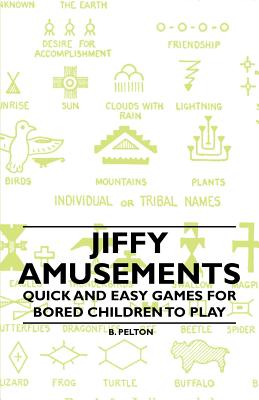 Jiffy Amusements - Quick and Easy Games for Bored Children to Play