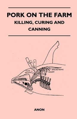 Pork on the Farm - Killing, Curing and Canning