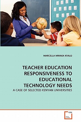 غلاف كتاب TEACHER EDUCATION RESPONSIVENESS TO EDUCATIONAL TECHNOLOGY NEEDS