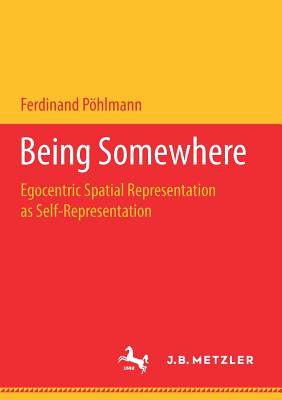 Being Somewhere : Egocentric Spatial Representation as Self-Representation