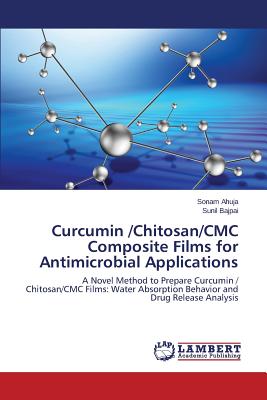 Curcumin /Chitosan/CMC Composite Films for Antimicrobial Applications