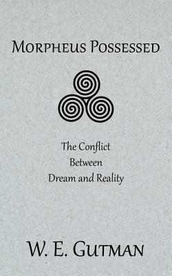 Morpheus Possessed: The Conflict Between Dream and Reality