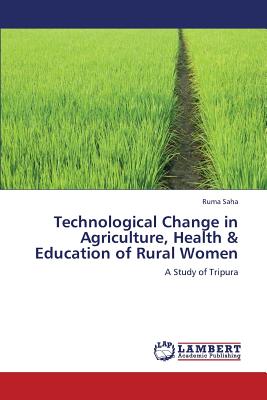 غلاف كتاب Technological Change in Agriculture, Health & Education of Rural Women