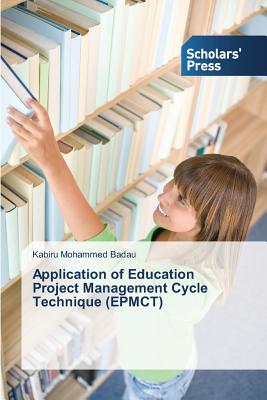 غلاف كتاب Application of Education Project Management Cycle Technique (EPMCT)