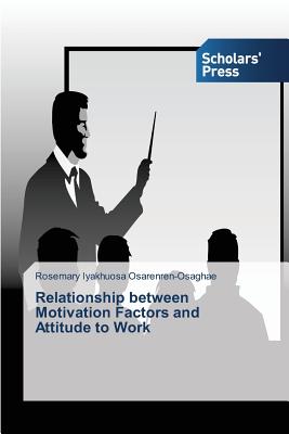 غلاف كتاب Relationship between Motivation Factors and Attitude to Work