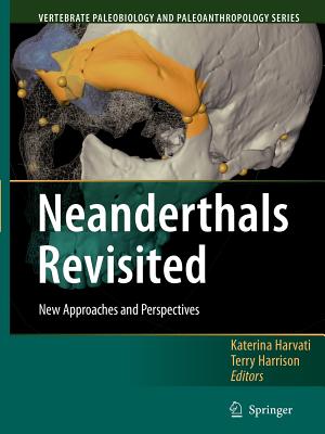 غلاف كتاب Neanderthals Revisited: New Approaches and Perspectives