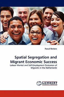 غلاف كتاب Spatial Segregation and Migrant Economic Success