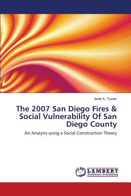 The 2007 San Diego Fires & Social Vulnerability Of San Diego County