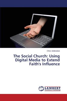 غلاف كتاب The Social Church: Using Digital Media to Extend Faith's Influence