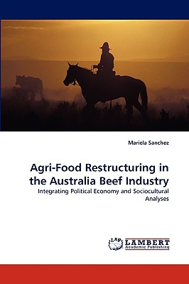 غلاف كتاب Agri-Food Restructuring in the Australia Beef Industry