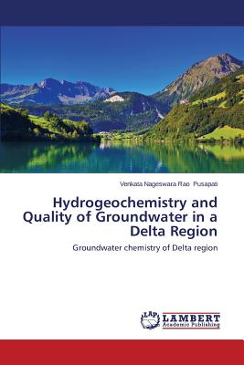 Hydrogeochemistry and Quality of Groundwater in a Delta Region