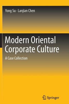 Modern Oriental Corporate Culture : A Case Collection