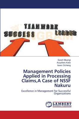 Management Policies Applied in Processing Claims,A Case of NSSF Nakuru