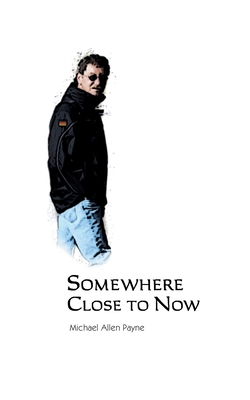 غلاف كتاب Somewhere Close to Now
