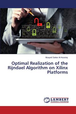 Optimal Realization of the Rijndael Algorithm on Xilinx Platforms