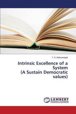 غلاف كتاب Intrinsic Excellence of a System (A Sustain Democratic values)