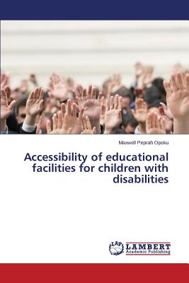غلاف كتاب Accessibility of educational facilities for children with disabilities