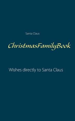 غلاف كتاب ChristmasFamilyBook:Wishes directly to Santa Claus