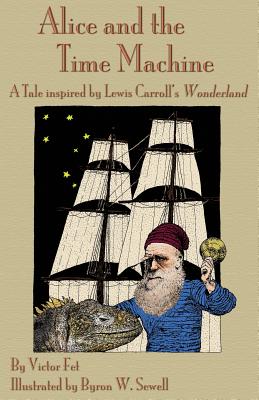 غلاف كتاب Alice and the Time Machine: A Tale inspired by Lewis Carroll's Wonderland and H. G. Wells' The Time Machine
