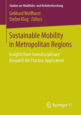 غلاف كتاب Sustainable Mobility in Metropolitan Regions : Insights from Interdisciplinary Research for Practice Application