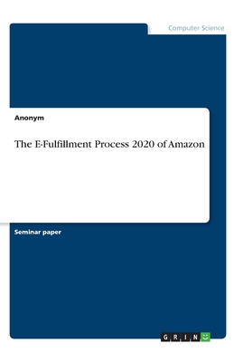 The E-Fulfillment Process 2020 of Amazon