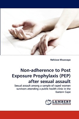 غلاف كتاب Non-adherence to Post Exposure Prophylaxis (PEP) after sexual assault