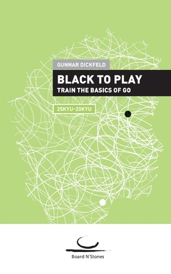 Black to Play:Train the Basics of Go. 25 Kyu - 20 Kyu