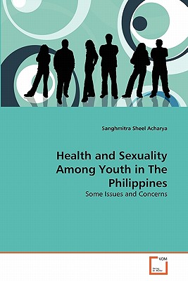 غلاف كتاب Health and Sexuality Among Youth in The Philippines