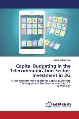 Capital Budgeting in the Telecommunication Sector: Investment in 3G