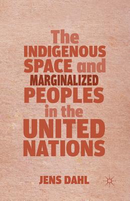 غلاف كتاب The Indigenous Space and Marginalized Peoples in the United Nations