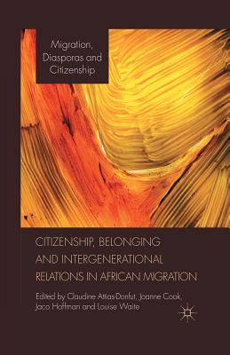 غلاف كتاب Citizenship, Belonging and Intergenerational Relations in African Migration