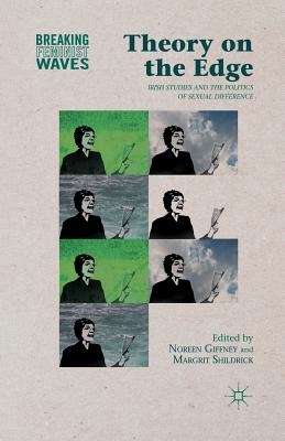 غلاف كتاب Theory on the Edge : Irish Studies and the Politics of Sexual Difference
