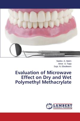 Evaluation of Microwave Effect on Dry and Wet Polymethyl Methacrylate