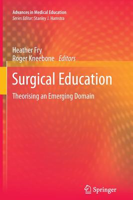 غلاف كتاب Surgical Education : Theorising an Emerging Domain