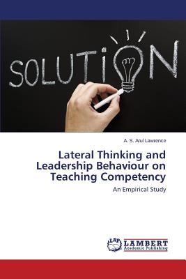 غلاف كتاب Lateral Thinking and Leadership Behaviour on Teaching Competency