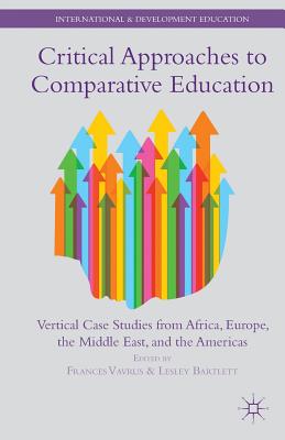 غلاف كتاب Critical Approaches to Comparative Education: Vertical Case Studies from Africa, Europe, the Middle East, and the Americas