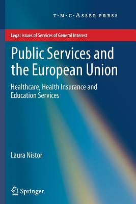 Public Services and the European Union : Healthcare, Health Insurance and Education Services