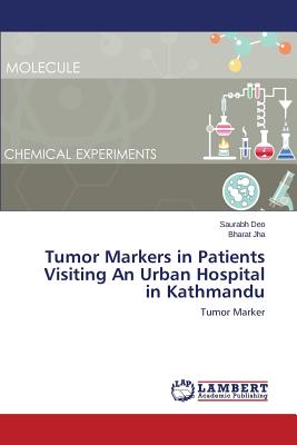 Tumor Markers in Patients Visiting An Urban Hospital in Kathmandu