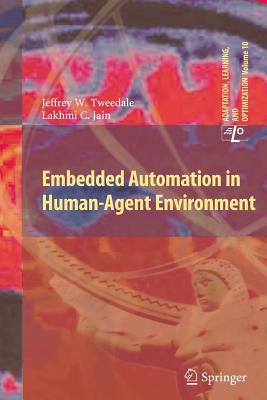 Embedded Automation in Human-Agent Environment